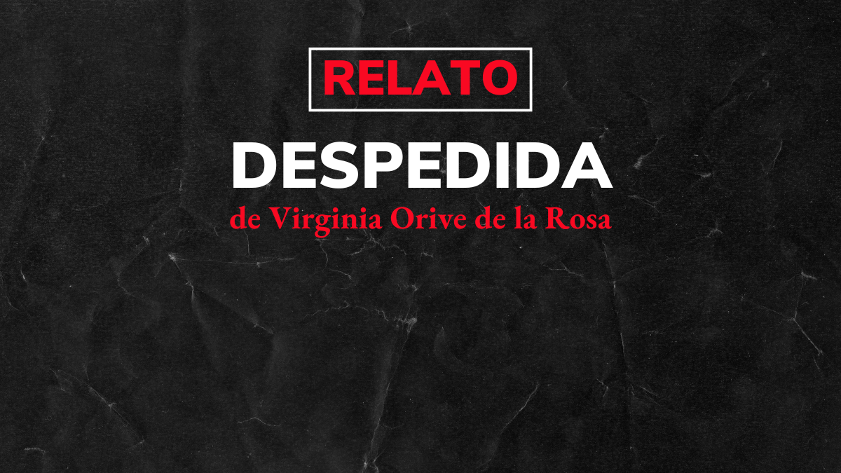 Fondo que asemeja papel negro arrugado. Texto: RELATO «Despedida», de Virginia Orive de la Rosa